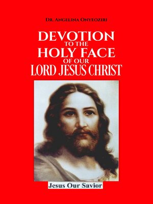 cover image of Devotion to the Holy Face of Our Lord Jesus Christ